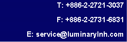 ��r���: T: +886-2-2721-3037F: +886-2-2731-6831E: service@luminarylnh.com